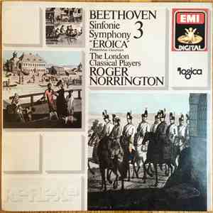 Beethoven, The London Classical Players, Roger Norrington - Symphony 3 "Eroica" – Prometheus-Overtüre