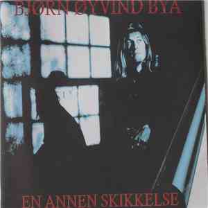 Bjørn Øyvind Bya - En Annen Skikkelse