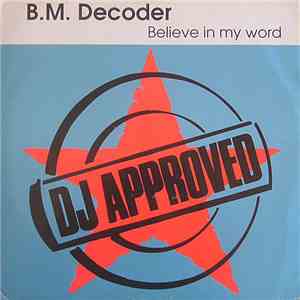 B.M. Decoder - Believe In My Word