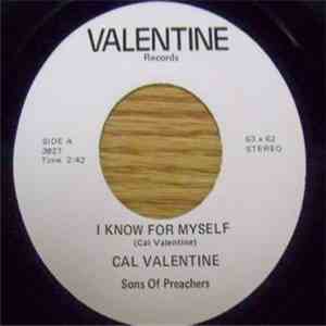 Cal Valentine - I Know For Myself / Let Jesus Live In Your Life