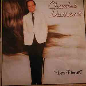 Charles Dumont - Les Fleurs