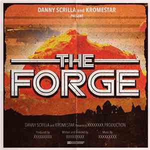 Danny Scrilla & Kromestar - The Forge