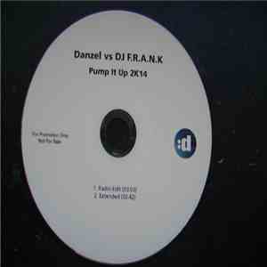 Danzel Vs DJ F.R.A.N.K. - Pump It Up 2K14