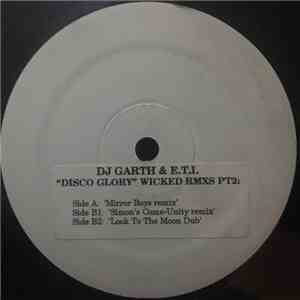 DJ Garth & ETI - Disco Glory (Wicked Rmxs Pt2)
