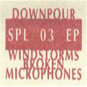 Downpour - Windstorms Broken Microphones EP