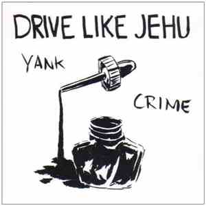 Drive Like Jehu - Yank Crime