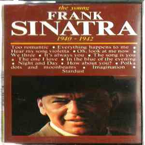 Frank Sinatra - The Young Frank Sinatra 1940-1942