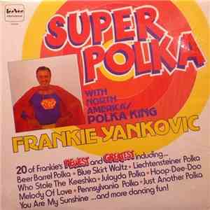 Frankie Yankovic - Super Polka