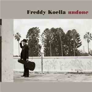 Freddy Koella - Undone