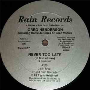 Greg Henderson Feat. Rome Jefferies - Never Too Late (To Find A Love)