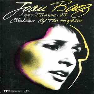 Joan Baez - Live / Europe 83 Children Of The Eighties