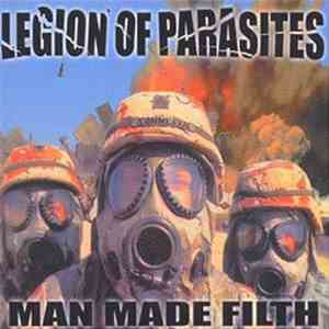 Legion Of Parasites - Man Made Filth