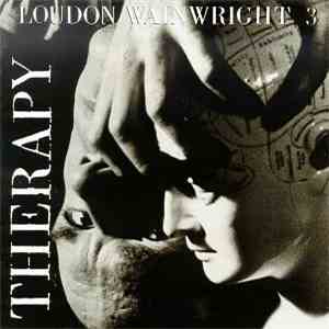 Loudon WainWright III - Therapy