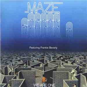 Maze Featuring Frankie Beverly - We Are One