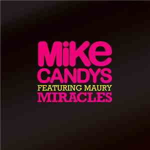 Mike Candys Feat. Maury - Miracles