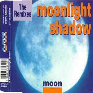 Moon  - Moonlight Shadow (The Remixes)