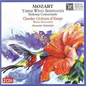 Mozart - Alexander Schneider, Chamber Orchestra Of Europe, Wind Soloists - Three Wind Serenades | Sinfonia Concertante