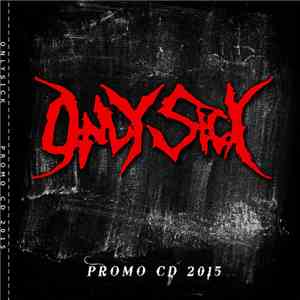 OnlySick - Promo 2015