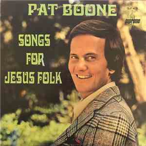 Pat Boone - Songs For Jesus Folk