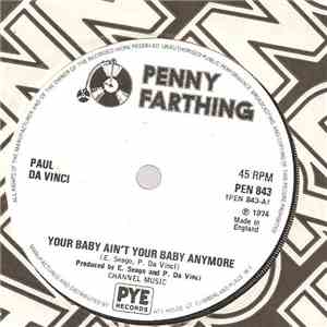 Paul Da Vinci - Your Baby Ain't Your Baby Anymore