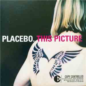 Placebo - This Picture
