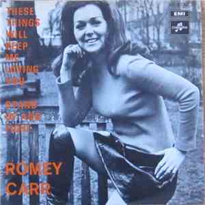 Romey Carr - These Things Will Keep Me Loving You / Stand Up And Fight