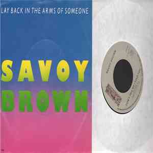 Savoy Brown - Lay Back In The Arms Of Someone / Don't Tell Me I Told You