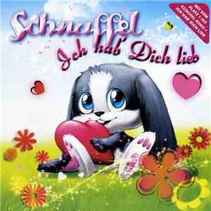 Schnuffel - Ich Hab' Dich Lieb