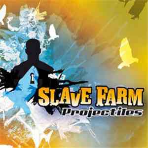 Slave Farm - Projectiles
