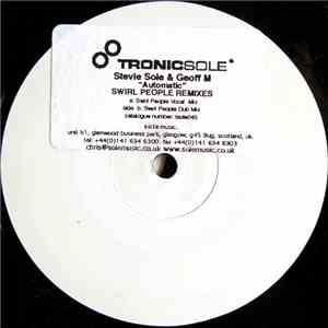Stevie Sole & Geoff M - Automatic - Swirl People Remixes