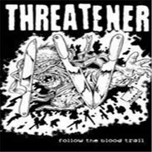 Threatener - Follow The Blood Trail