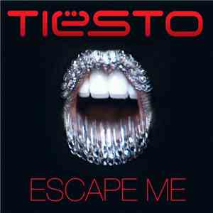 Tiësto feat. C.C. Sheffield - Escape Me