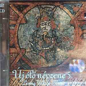 Various - Új Élő Népzene 5. = Living Village Music.