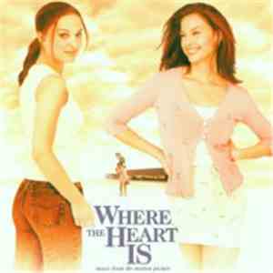 Various - Where The Heart Is - Music From The Motion Picture