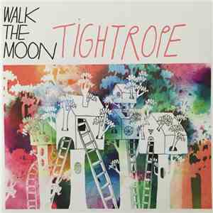 Walk The Moon  - Tightrope