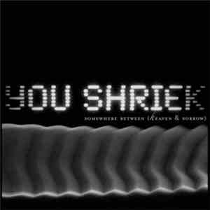 You Shriek - Somewhere Between (Heaven & Sorrow)