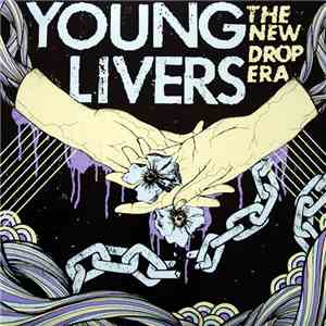 Young Livers - The New Drop Era