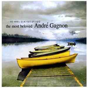 André Gagnon - The Most Beloved André Gagnon