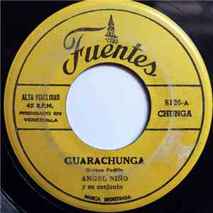 Angel Niño Y Su Conjunto, Eliseo Herrera, Julio Garcia Y Su Combo - Guarachunga / Tapaito