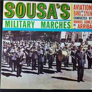 Aviation Band Of Spain - Sousa's Military Marches
