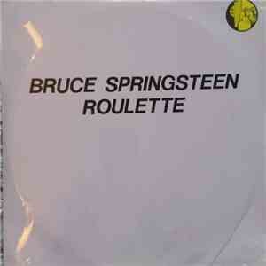 Bruce Springsteen - Roulette