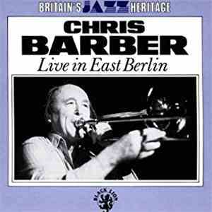 Chris Barber - Live In East Berlin