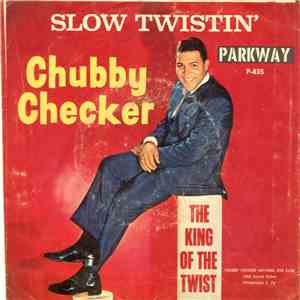 Chubby Checker - Slow Twistin' / La Paloma Twist