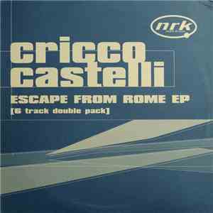 Cricco Castelli - Escape From Rome EP