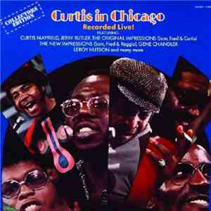 Curtis Mayfield - Curtis In Chicago - Recorded Live