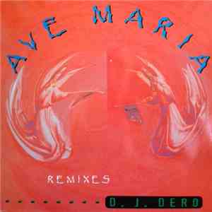 D. J. Dero - Ave María (Remixes)
