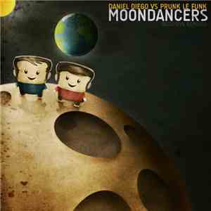 Daniel Diego Vs Prunk Le Funk - Moondancers