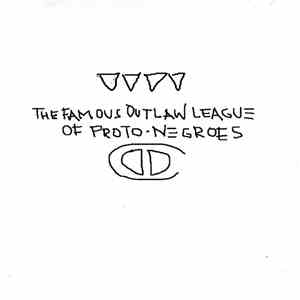 Deep Dickollective - The Famous Outlaw League Of Proto-Negros