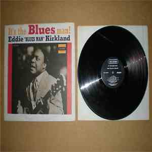 Eddie "Blues Man" Kirkland - It's The Blues Man!
