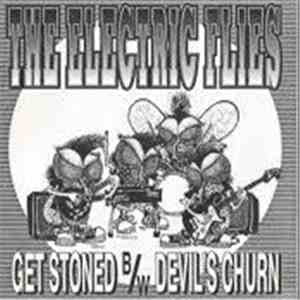 Electric Flies - Get Stoned B/W Devil's Churn